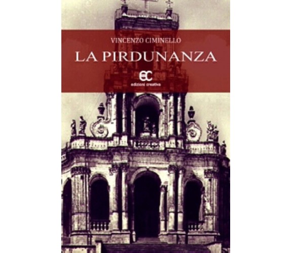 La pirdunanza di Vincenzo Ciminello - edizioni creativa, 2012