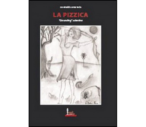 La pizzica «grounding» salentino, Anna T. De Rinaldis,  2009,  Libellula Edizion