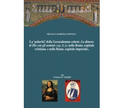 La ‘polarità’ della Gerusalemme celeste «La dimora di Dio con gli uomini» - ER