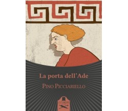 La porta dell’Ade	 di Pino Picciariello ,  Flaneurs