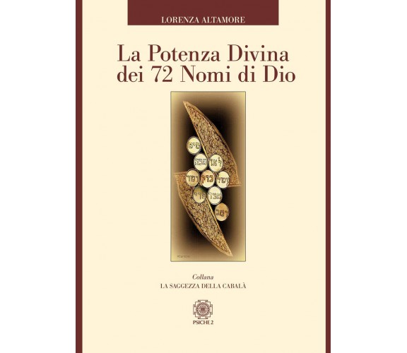 La potenza divina dei 72 nomi di Dio - Lorenza Altamore - Psiche 2, 2020