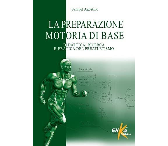 La preparazione motoria di base - Samuel Agostino, Elika, 2021