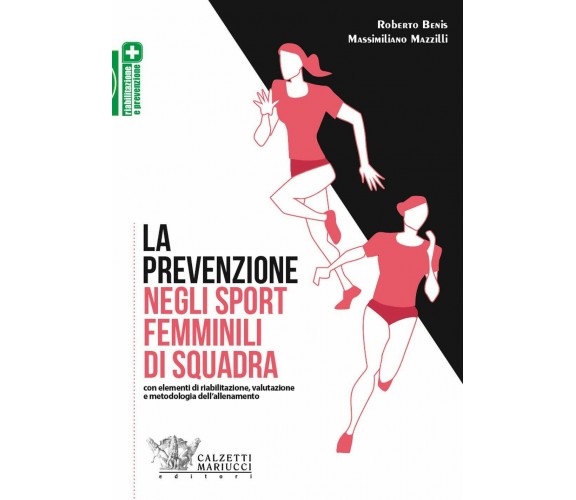 La prevenzione negli sport femminili di squadra - Benis,Mazzilli - 2019