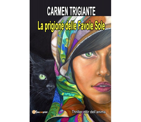 La prigione delle favole sole di Carmen Trigiante,  2021,  Youcanprint