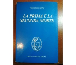 La prima e la seconda morte - Francesco Siano - Bresci - 1979 - M