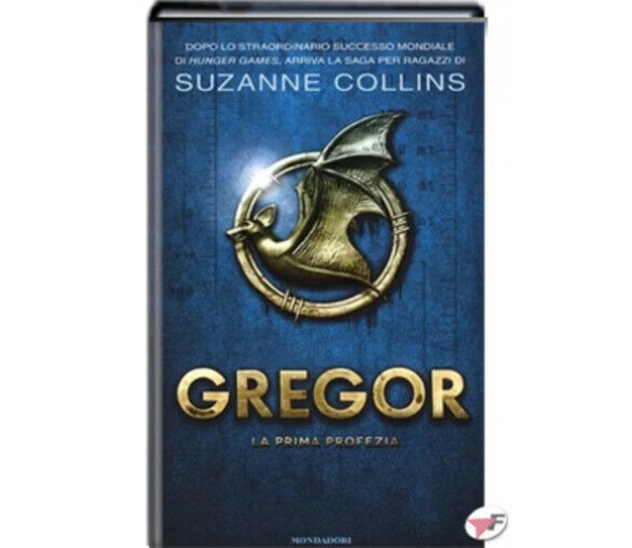 La prima profezia. Gregor di Suzanne Collins,  2013,  Mondadori