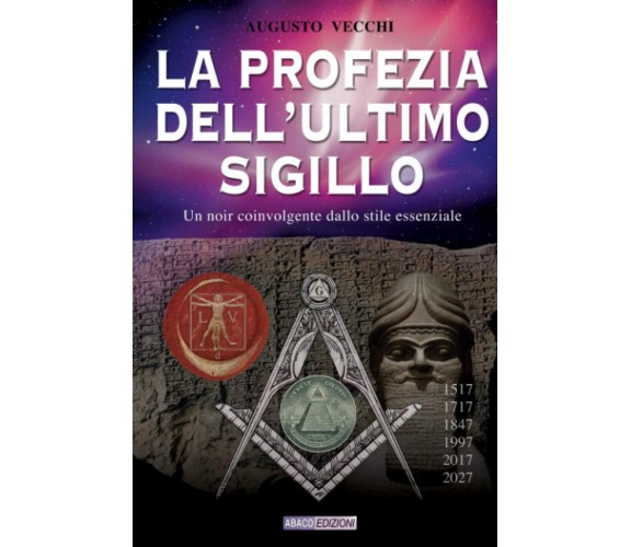 La profezia dell'ultimo sigillo - Augusto Vecchi - ‎Independently published,2019