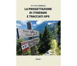 La progettazione di itinerari e tracciati GPS - Riccardo Novello - 2020