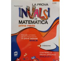 La prova Invalsi di Matematica, di Paola Romanelli,  2013,  Edizioni Simone - ER