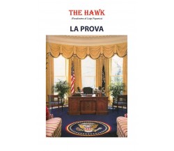 La prova	 di The Hawk,  2017,  Youcanprint