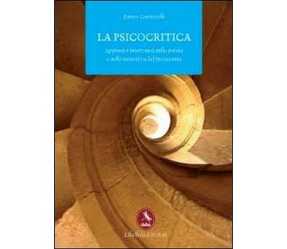 La psicocritica. appunti e interventi sulla poesia e sulla narrativa del Novecen