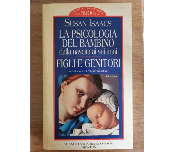 La psicologia del bambino dalla nascita ai sei anni - S. Isaacs- Newton- 1972-AR