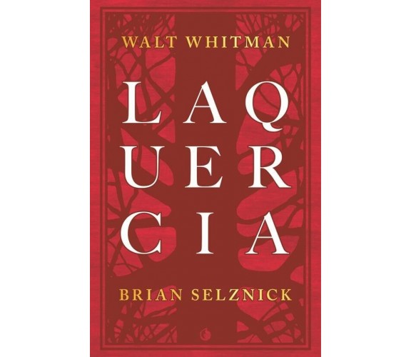 La quercia di Walt Whitman, 2019, Tunué