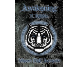 La rabbia. Awakening Vol.2	 di Marco Dell’Avvento,  2016,  Youcanprint