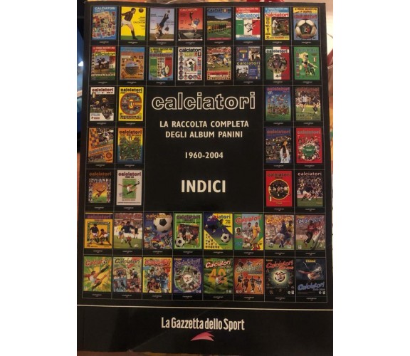 La raccolta completa degli album Panini 1960-2004 INDICI di Panini,  2005,  La G