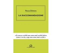 La raccomandazione di Rocco Chimera, 2022, La Torre Dei Venti