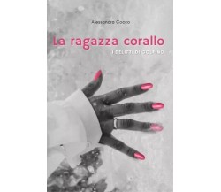 La ragazza corallo. I delitti di Golfino di Alessandra Cocco, 2022, Youcanpri