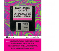 La ragazza dai capelli strani letto da Llvv. Audiolibro di David Foster Wallace 