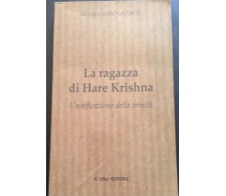 La ragazza di Hare Krishna - Alessandro Giudice - Lalli - 2008 - M