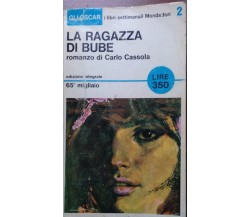 La ragazza di bube - Carlo Cassola - Mondadori - 1960 - M