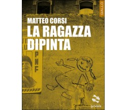 La ragazza dipinta	 di Matteo Corsi,  2015,  Goware