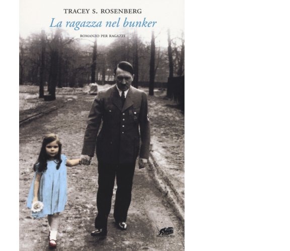 La ragazza nel bunker di Tracey S. Rosenberg,  2017,  Atmosphere Libri