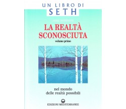 La realtà sconosciuta vol.1 - Jane Roberts - Edizioni Mediterranee, 1997