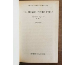 La reggia delle perle - F. Villaespesa - Paoline - 1966 - AR