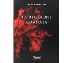 La religione granata - Nicola Morello - Yume, 2017