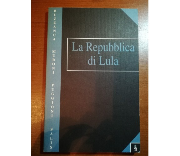 La repubblica di Lula - AA.VV. - Luxograph - 2002 - M