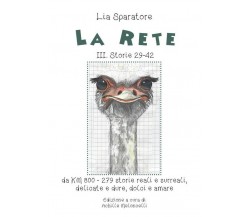 La rete III. Storie 29-42 da KM800 279 di Amelia Sparatore,  2020,  Youcanprint