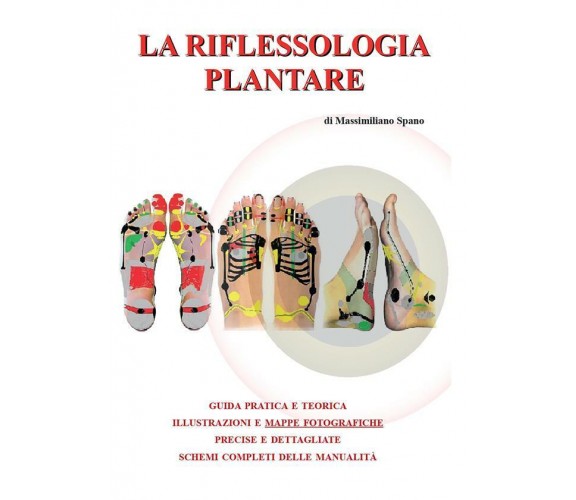 La riflessologia plantare di Massimiliano Spano,  2015,  Youcanprint