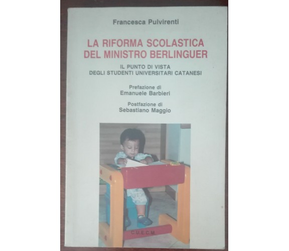 La riforma scolastica del ministro Berlinguer - Pulvirenti - C.U.E.C.M.,1998 - A