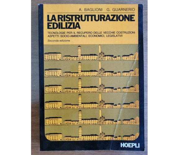 La ristrutturazione edilizia - Baglioni/Guarnerio - Hoepli - 1992 - AR