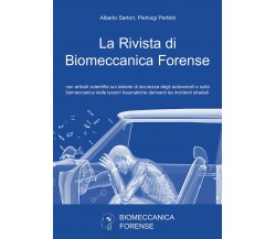 La rivista di biomeccanica forense - Alberto Sartori, Pierluigi Perfetti - P