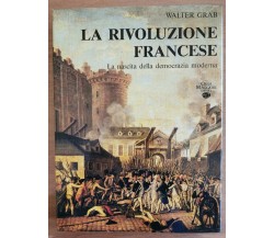 La rivoluzione francese - W. Grab - Orsa Maggiore editrice - 1989 - AR