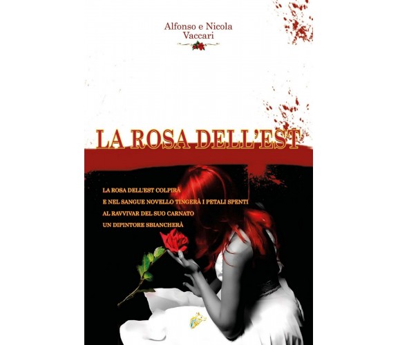 La rosa dell’ Est, Alfonso Vaccari, Nicola Vaccari,  2020,  Black Wolf Editions