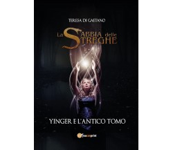 La sabbia delle streghe, Yinger e l’Antico Tomo	 di Teresa Di Gaetano,  2017