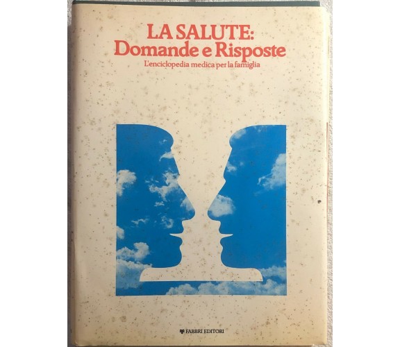 La salute: Domande e risposte 1-4 di Aa.vv.,  1979,  Fabbri Editori