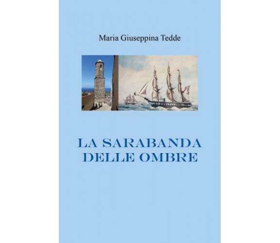 La sarabanda delle ombre di Maria Giuseppina Tedde,  2022,  Youcanprint