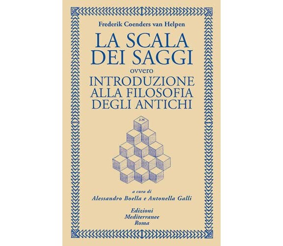 La scala dei saggi ovvero introduzione alla filosofia degli antichi - 2022