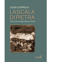 La scala di pietra di Lucia Coppola - Edizioni Del Faro, 2017