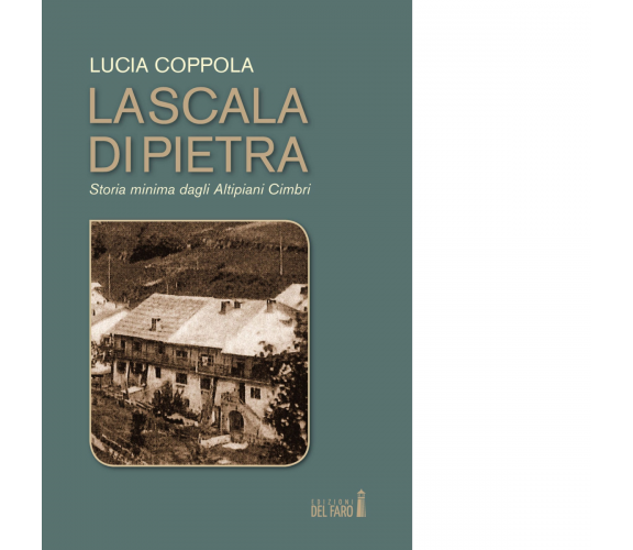 La scala di pietra di Lucia Coppola - Edizioni Del Faro, 2017