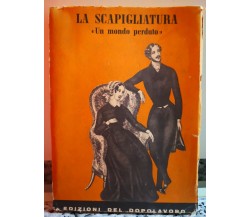  La scapigliatura Un mondo perduto di A.a.v.v,  1957,  Edizioni Del Dopolavoro-F