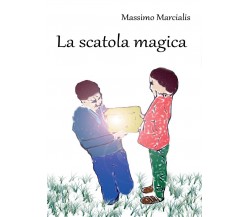 La scatola magica	 di Massimo Marcialis,  2016,  Youcanprint