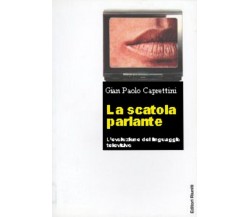 La scatola parlante L’evoluzione del linguaggio televisivo -  Caprettini 