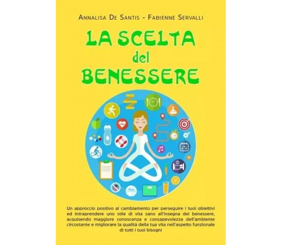 La scelta del benessere di Annalisa De Santis, Fabienne Servalli, 2023, Youca