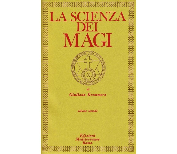 La scienza dei Magi (Vol. 2) - Giuliano Kremmerz - Edizioni Mediterranee, 1983