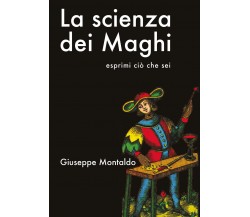 La scienza dei maghi di Giuseppe Montaldo,  2021,  Youcanprint