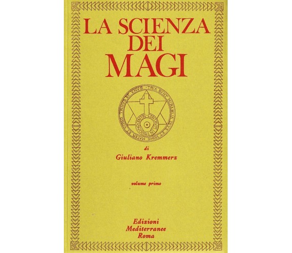 La scienza dei magi (Vol. 1) - Giuliano Kremmerz - Edizioni Mediterranee, 1983